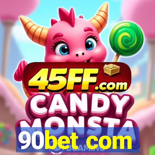 90bet com